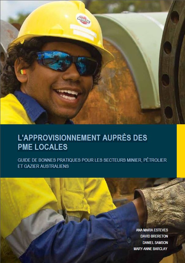 L'APPROVISIONNEMENT AUPRÈS DES PME LOCALES GUIDE DE BONNES PRATIQUES POUR LES SECTEURS MINIER, PÉTROLIER ET GAZIER AUSTRALIENS